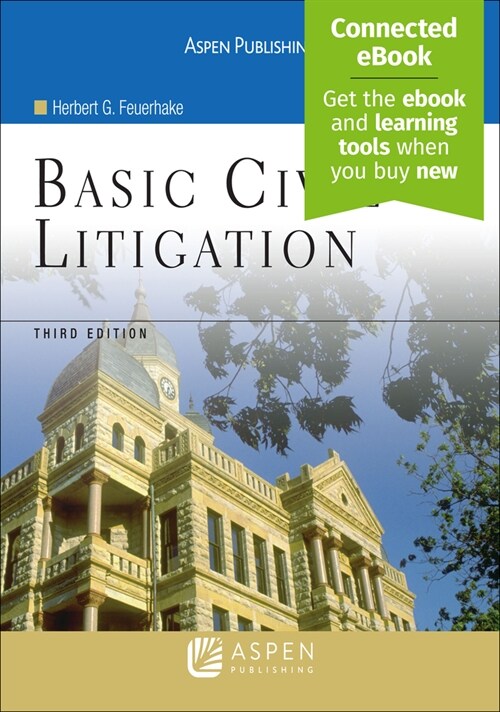 Basic Civil Litigation: [Connected Ebook] (Paperback, 3, Third Edition)