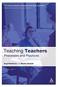 Teaching Teachers : Processes and Practices (Paperback)