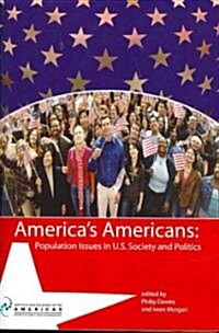 Americas Americans: Population Issues in U.S. Society and Politics (Paperback)