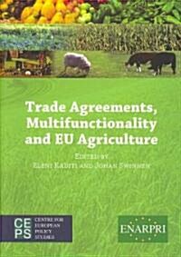 Trade Agreements, Multifunctionality and EU Agriculture (Paperback)