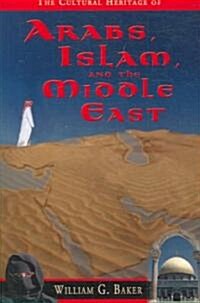 Arabs, Islam, and the Middle East (Paperback)