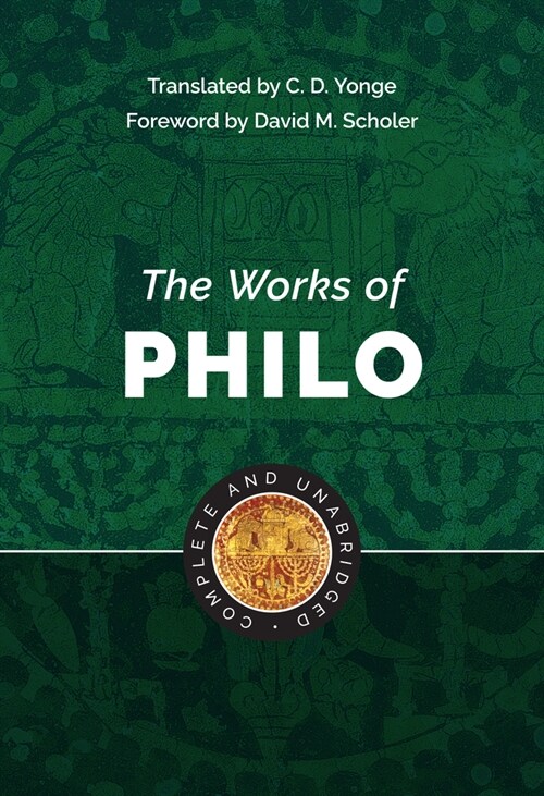 The Works of Philo: Complete and Unabridged (Hardcover, Updated)