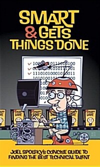 [중고] Smart and Gets Things Done: Joel Spolskys Concise Guide to Finding the Best Technical Talent (Paperback)