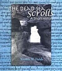 The Dead Sea Scrolls: A Short History (Paperback)