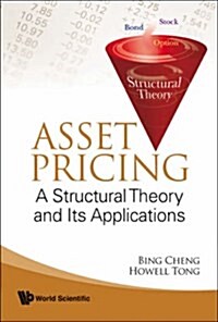 Asset Pricing: A Structural Theory and Its Applications (Hardcover)
