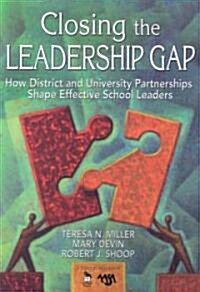 Closing the Leadership Gap: How District and University Partnerships Shape Effective School Leaders (Paperback)
