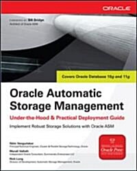 Oracle Automatic Storage Management: Under-The-Hood & Practical Deployment Guide (Paperback)