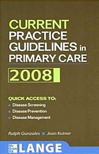 Current Practice Guidelines in Primary Care 2008 (Paperback, 8th)