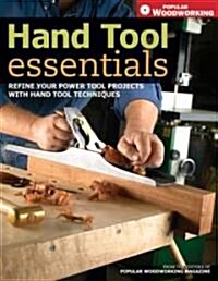 Hand Tool Essentials: Refine Your Power Tool Projects with Hand Tool Techniques (Paperback)