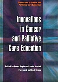 Innovations in Cancer and Palliative Care Education : v. 4, Prognosis (Paperback)