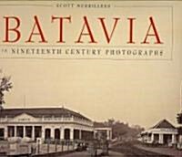 Batavia in Nineteenth-Century Photographs (Hardcover)