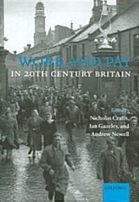 Work and Pay in Twentieth-century Britain (Hardcover)