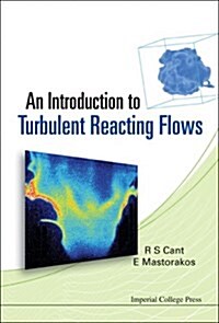 Introduction To Turbulent Reacting Flows, An (Hardcover)
