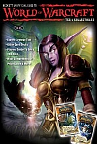 Beckett Unofficial Guide to World of Warcraft TCG & Collectibles 2007 (Paperback)