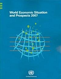 World Economic Situation and Prospects 2007 (Paperback)