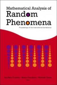 Mathematical Analysis of Random Phenomena : proceedings of the international conference, Hammamet, Tunisia, 12-17 September 2005