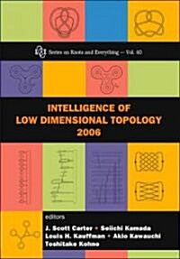 Intelligence of Low Dimensional Topology 2006 (Hardcover, 2006)