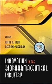 Innovation in the Biopharmaceutical Industry (Paperback, 1st)