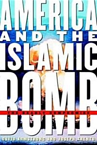 America and the Islamic Bomb (Hardcover)