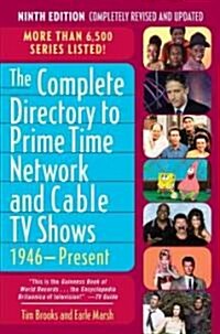 The Complete Directory to Prime Time Network and Cable TV Shows, 1946-Present (Paperback, 9)