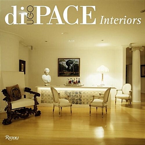 Ugo Di Pace: Interiors (Hardcover)
