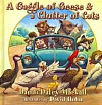 A Gaggle of Geese and a Clutter of Cats (Hardcover)