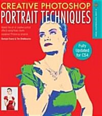 Creative Photoshop Portrait Techniques (Paperback, 1st, Revised, Updated)