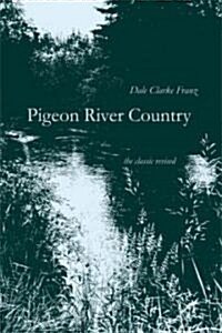 Pigeon River Country: A Michigan Forest (Paperback, Revised)