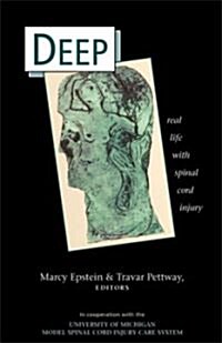 Deep: Real Life with Spinal Cord Injury (Paperback)