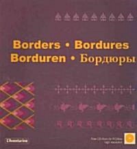 Borders/Bordures/Borduren/Bopdupi [With CDROM] (Paperback)