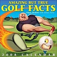 Amazing but True Golf Facts 2008 Calendar (Paperback, Page-A-Day )