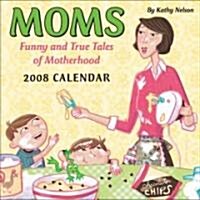 Moms 2008 Calendar (Paperback, Page-A-Day )