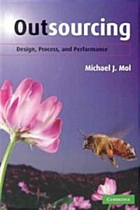 Outsourcing : Design, Process and Performance (Paperback)