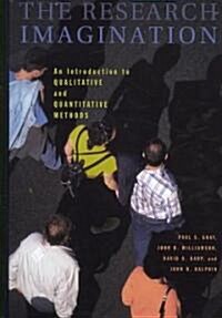 The Research Imagination : An Introduction to Qualitative and Quantitative Methods (Hardcover)