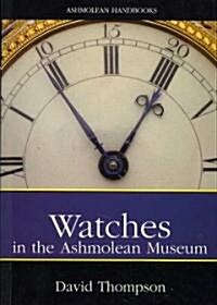 Watches : in the Ashmolean Museum (Paperback)