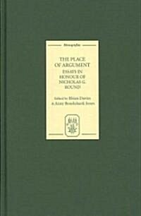 The Place of Argument : Essays in Honour of Nicholas G. Round (Hardcover)