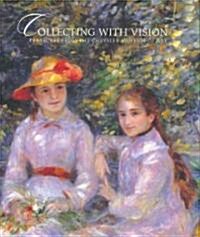 Collecting With Vision: Treasures from the Chrysler Museum of Art (Hardcover)
