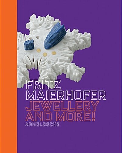 Fritz Maierhofer Jewellery and More! (Hardcover)