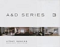 Urban Spaces: A&d 3 (Hardcover)