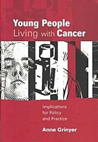 Young People Living with Cancer (Paperback, ed)