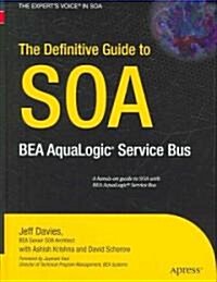 The Definitive Guide to Soa (Hardcover)