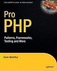 Pro PHP: Patterns, Frameworks, Testing and More (Paperback)