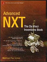 Advanced NXT: The Da Vinci Inventions Book (Paperback)