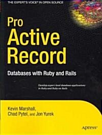 Pro Active Record: Databases with Ruby and Rails (Paperback)
