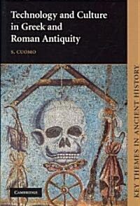 Technology and Culture in Greek and Roman Antiquity (Paperback)