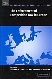 The Enforcement of Competition Law in Europe (Hardcover)