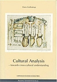 Cultural Analysis: Towards Cross Cultural Understanding (Paperback)