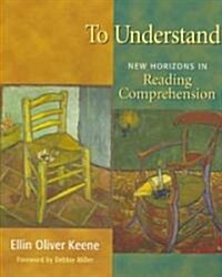 [중고] To Understand: New Horizons in Reading Comprehension (Paperback)