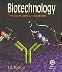 Biotechnology : Principles and Applications (Hardcover)