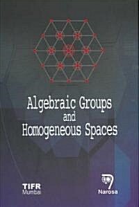 Algebraic Groups and Homogeneous Spaces (Hardcover)